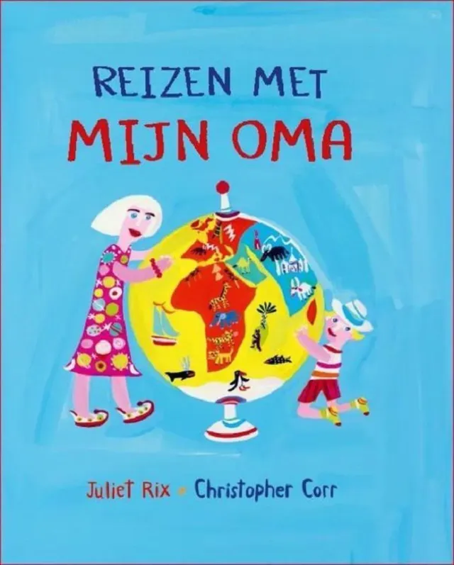 Juliet Rix Reizen met mijn oma prentenboek 4+