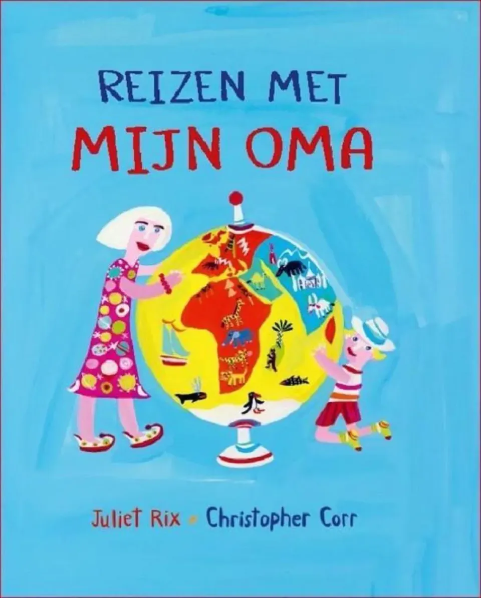 Juliet Rix Reizen met mijn oma prentenboek 4+